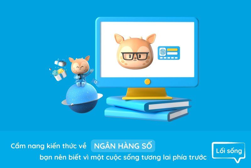 Cẩm nang về ngân hàng số cho cuộc sống tiện nghi