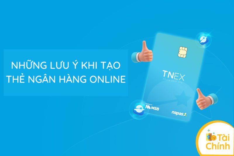 Những lưu ý khi tạo thẻ ngân hàng online