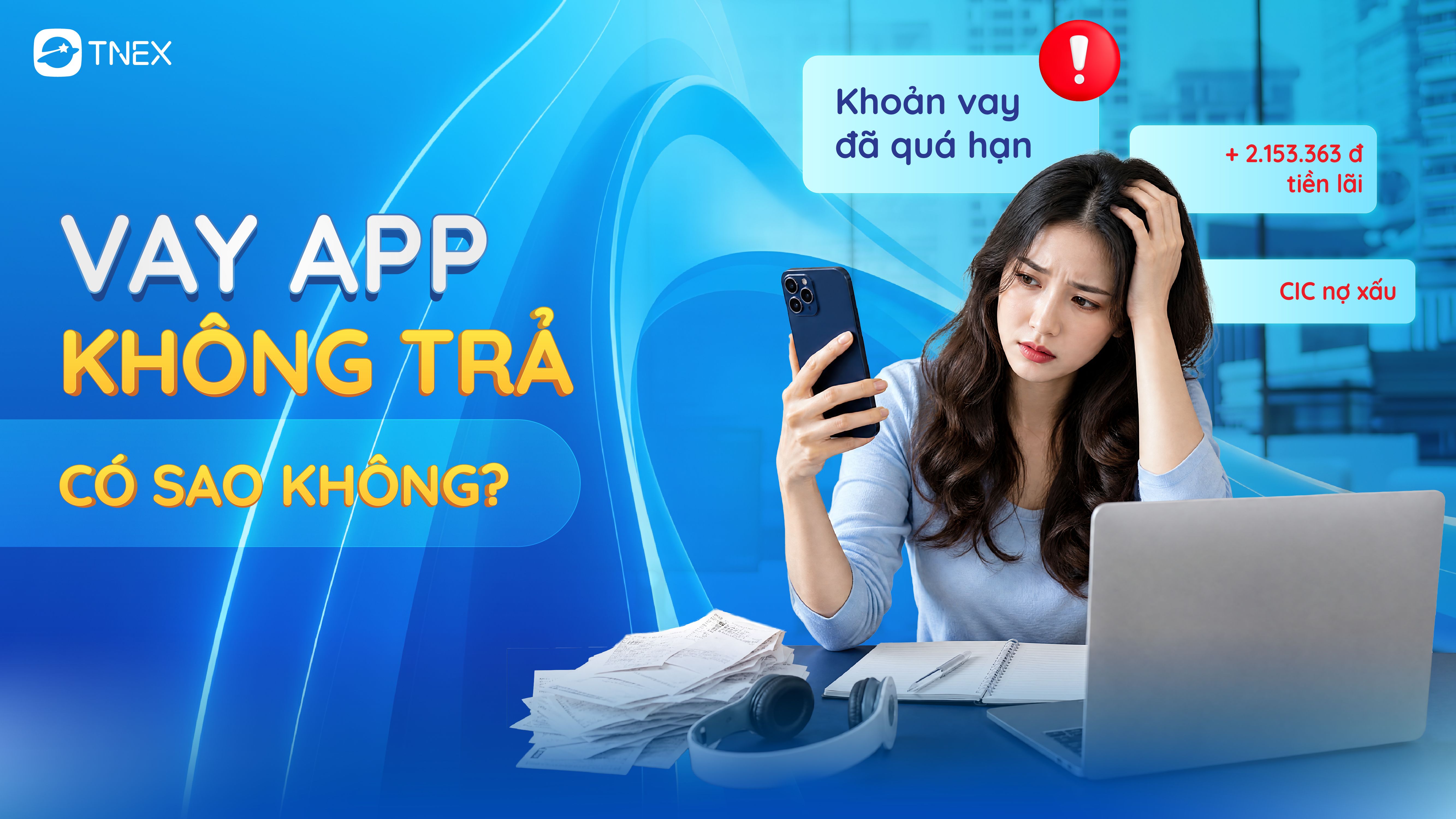 Vay tiền nhanh online trên app không trả có sao không?