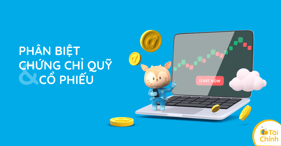 Phân biệt chứng chỉ quỹ và cổ phiếu