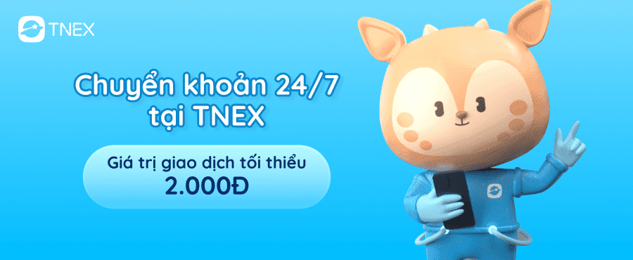 THÔNG BÁO THAY ĐỔI GIÁ TRỊ GIAO DỊCH TỐI THIỂU KHI CHUYỂN KHOẢN LIÊN NGÂN HÀNG (CHUYỂN KHOẢN 24/7) TRÊN TNEX THÔNG BÁO THAY ĐỔI GIÁ TRỊ GIAO DỊCH TỐI THIỂU KHI CHUYỂN KHOẢN LIÊN NGÂN HÀNG (CHUYỂN KHOẢN 24/7) TRÊN TNEX