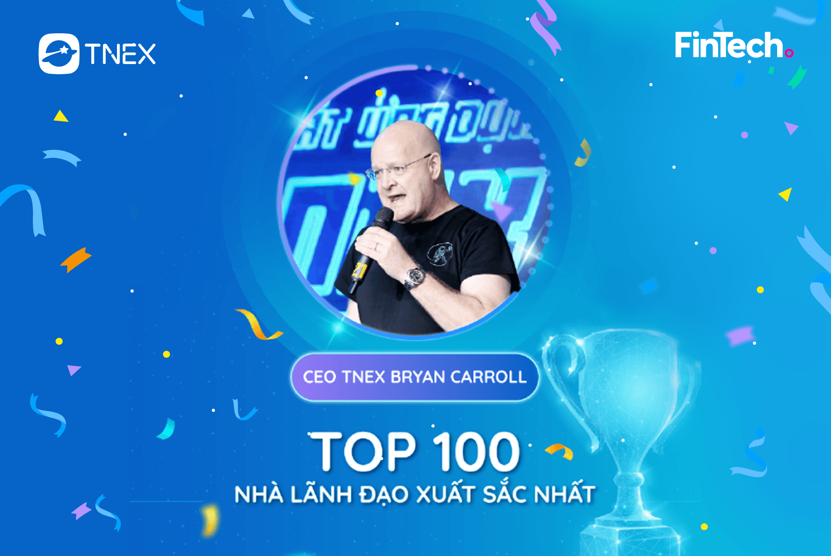 CEO TNEX LỌT TOP 100 LÃNH ĐẠO XUẤT SẮC NHẤT NGÀNH FINTECH CEO TNEX LỌT TOP 100 LÃNH ĐẠO XUẤT SẮC NHẤT NGÀNH FINTECH