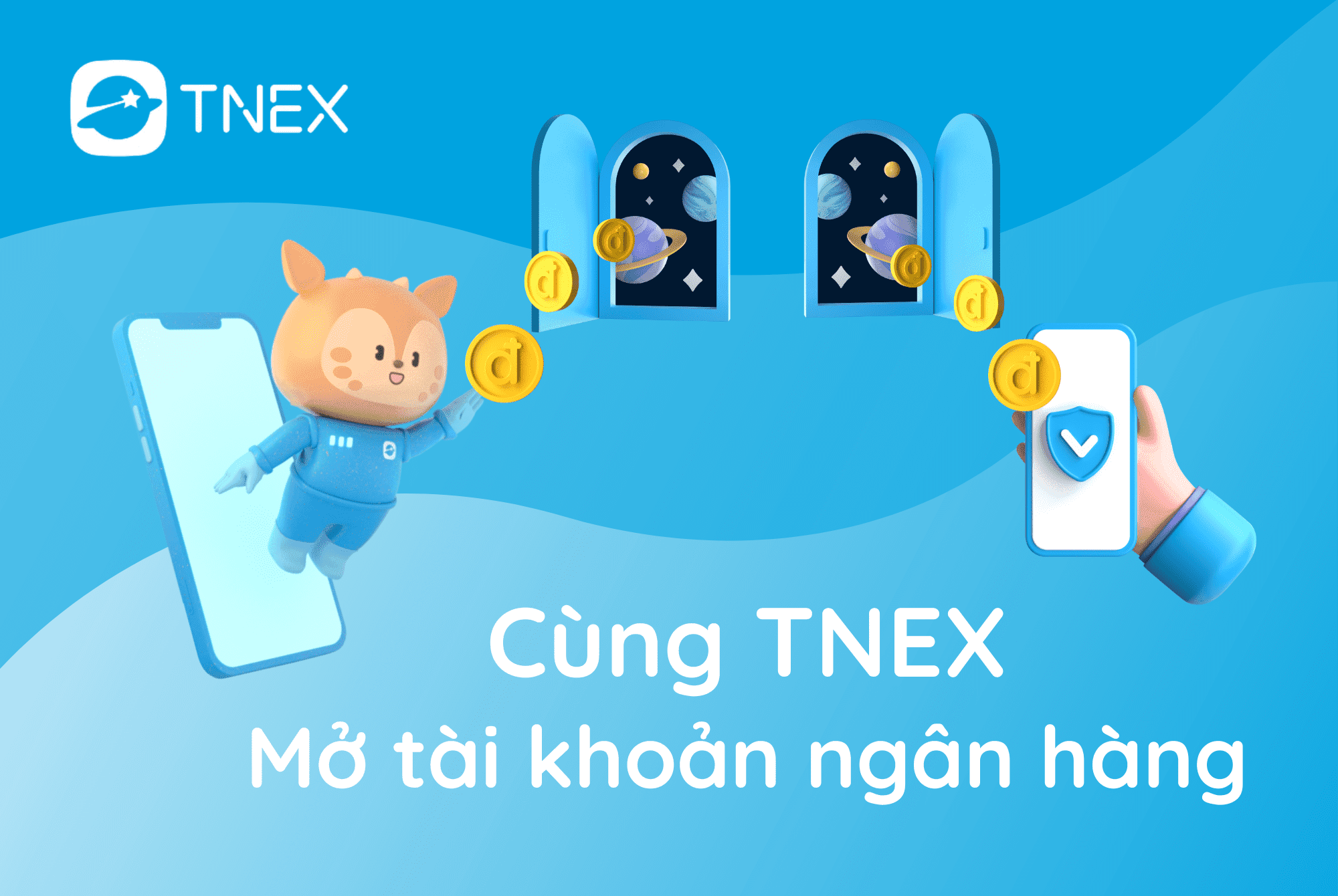 Hướng dẫn mở tài khoản ngân hàng TNEX siêu đơn giản Hướng dẫn mở tài khoản ngân hàng TNEX siêu đơn giản