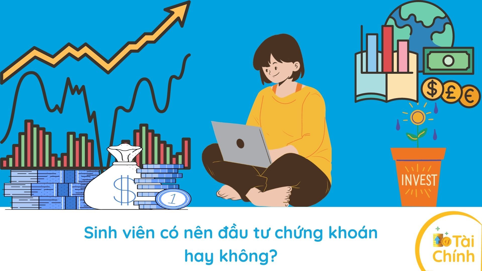 Sinh viên có nên đầu tư chứng khoán hay không? Sinh viên có nên đầu tư chứng khoán hay không?