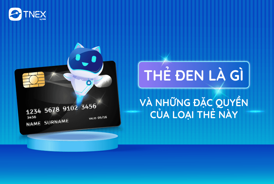 Thẻ đen là gì và những đặc quyền của loại thẻ này Thẻ đen là gì và những đặc quyền của loại thẻ này