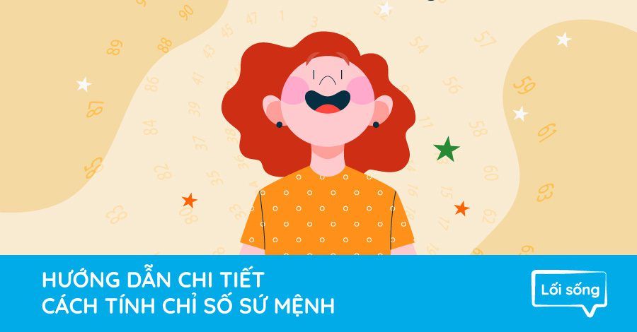 Hướng dẫn chi tiết từ A-Z cách tính con số sứ mệnh Hướng dẫn chi tiết từ A-Z cách tính con số sứ mệnh