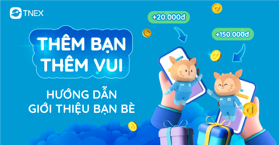 Hướng dẫn giới thiệu khách hàng mới chương trình Thêm bạn Thêm vui Hướng dẫn giới thiệu khách hàng mới chương trình Thêm bạn Thêm vui