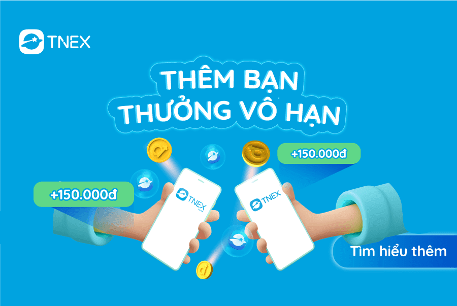 TNEX có ngàn chương trình tặng quà hấp dẫn đang chờ đón khách hàng