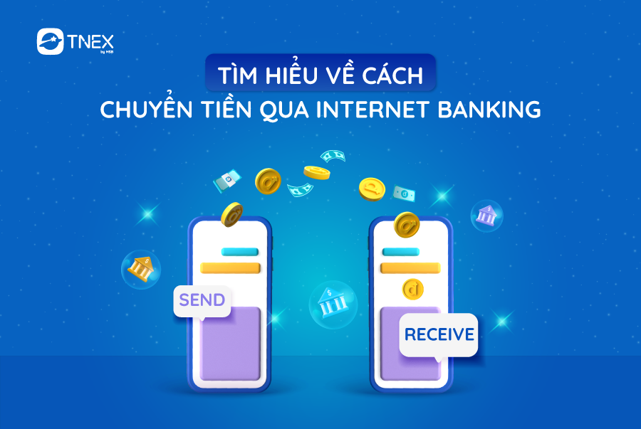 Tìm hiểu về cách chuyển tiền qua internet banking